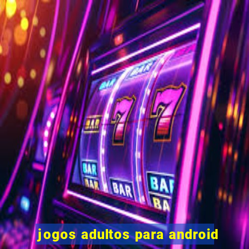 jogos adultos para android